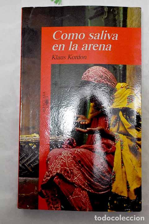 Libros: Como saliva en la arena.- Kordon, Klaus - Foto 1