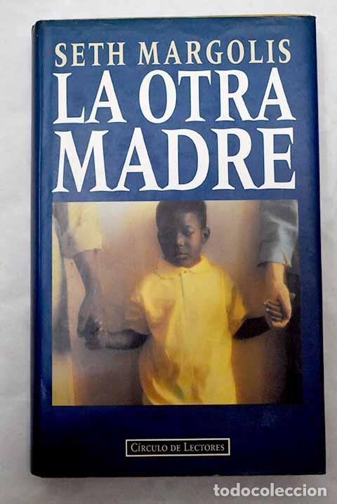 Libros: La otra madre: Margolis, Seth.- Margolis, Seth - Foto 1