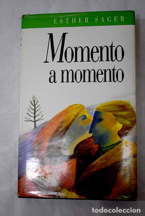 Libros: Momento a momento: Sager, Esther.- Sager, Esther - Foto 1