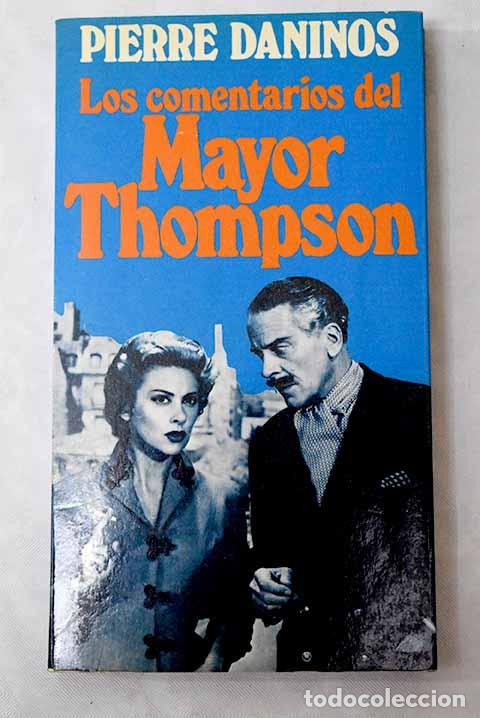 Libros: Los comentarios del Mayor Thompson.- Daninos, Pierre - Foto 1