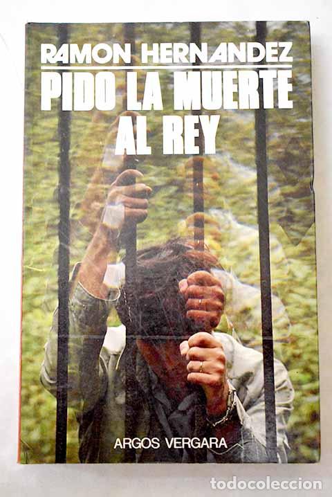 Libros: Pido la muerte al rey.- Hern&aacute;ndez, Ram&oacute;n - Foto 1