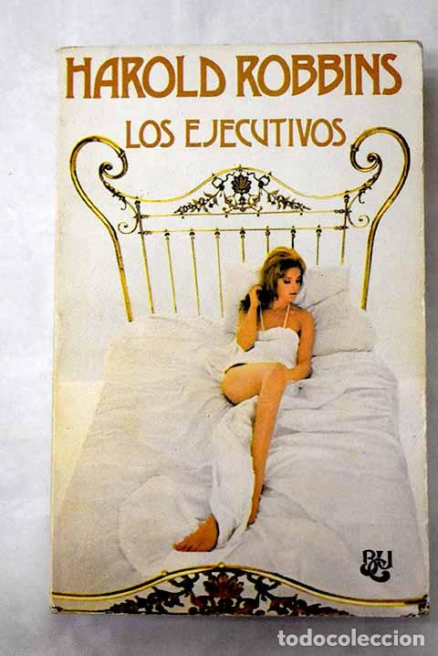 Libros: Los ejecutivos: Robbins, Harold.- Robbins, Harold - Foto 1