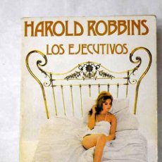 Libros: LOS EJECUTIVOS.- ROBBINS, HAROLD