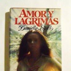 Libros: AMOR Y LAGRIMAS DE DANIELLE STEEL / CIRCULO DE LECTORES 1983. (9788422614654)