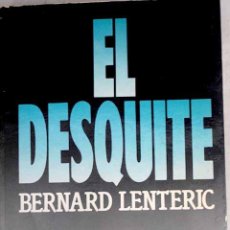 Libros: EL DESQUITE / BERNARD LENTERIC ; TRADUCCIÓN VICOTIRA LENTINI (9788421718896)