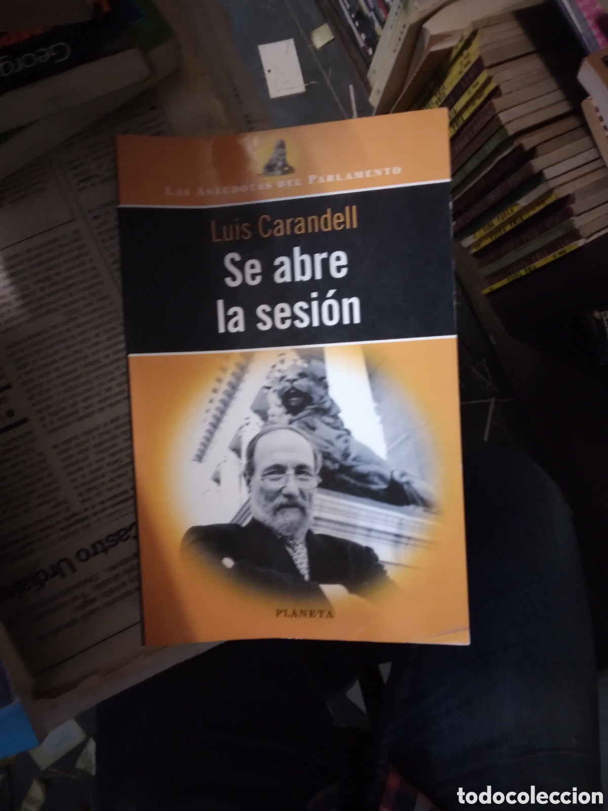 Libros: Luis Carandell, Se abre la sesion, Planeta - Foto 1