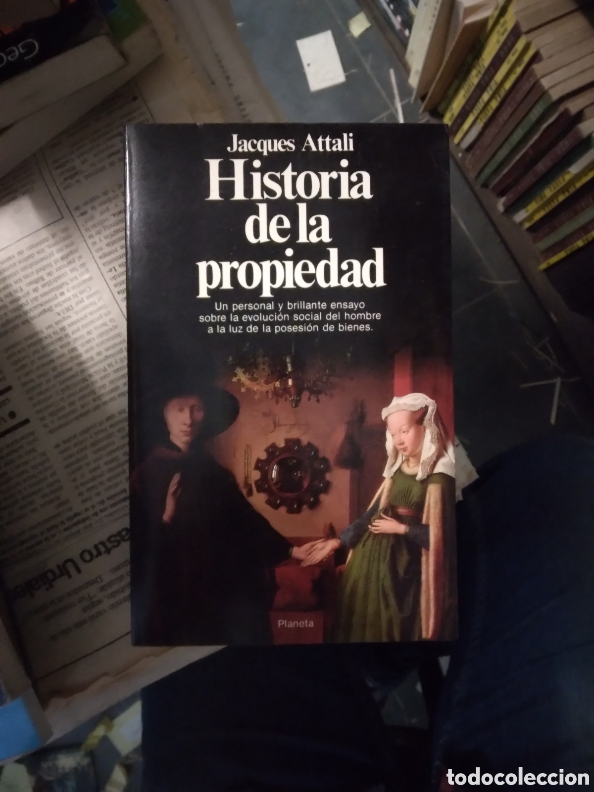 Libros: Jqcques Attali, Historia de la.propiedad,Planeta - Foto 1
