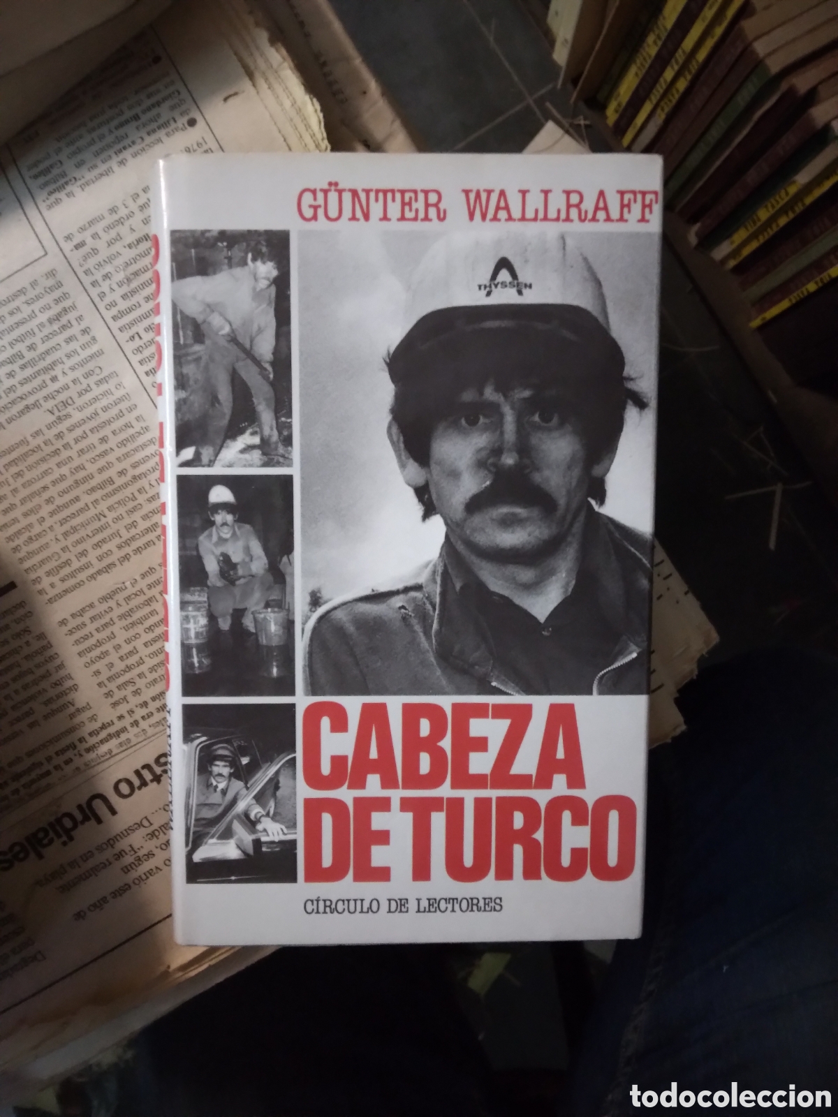 Libros: Gunter Wallraff, Cabeza de turco, C&iacute;rculo de Lectores - Foto 1