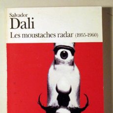 Libros: DALÍ, SALVADOR - LES MOUSTACHES RADAR (1955-1960) - PARIS 1964