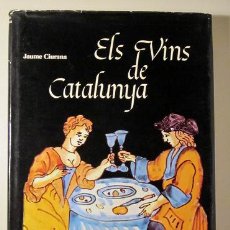 Libros: CIURANA, JAUME - ELS VINS DE CATALUNYA - BARCELONA 1979 - MOLT IL·LUSTRAT