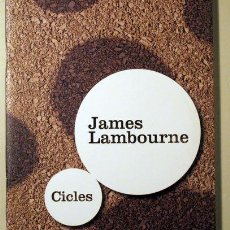 Libros: LAMBOURNE, JAMES - JAMES LAMBOURNE. CICLES - PALMA 2006 - IL·LUSTRAT
