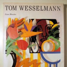 Libros: WESSELMANN. TOM - HUNTER, SAM - TOM WESSELMANN - BARCELONA 1995 - MUY ILUSTRADO - TEXTO EN ESPAÑOL