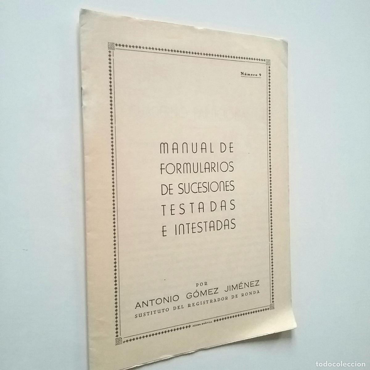 Libros: Antonio G&oacute;mez Jim&eacute;nez - Manual de formularios de sucesiones testadas e intestadas. N&uacute;mero 9 - Foto 1