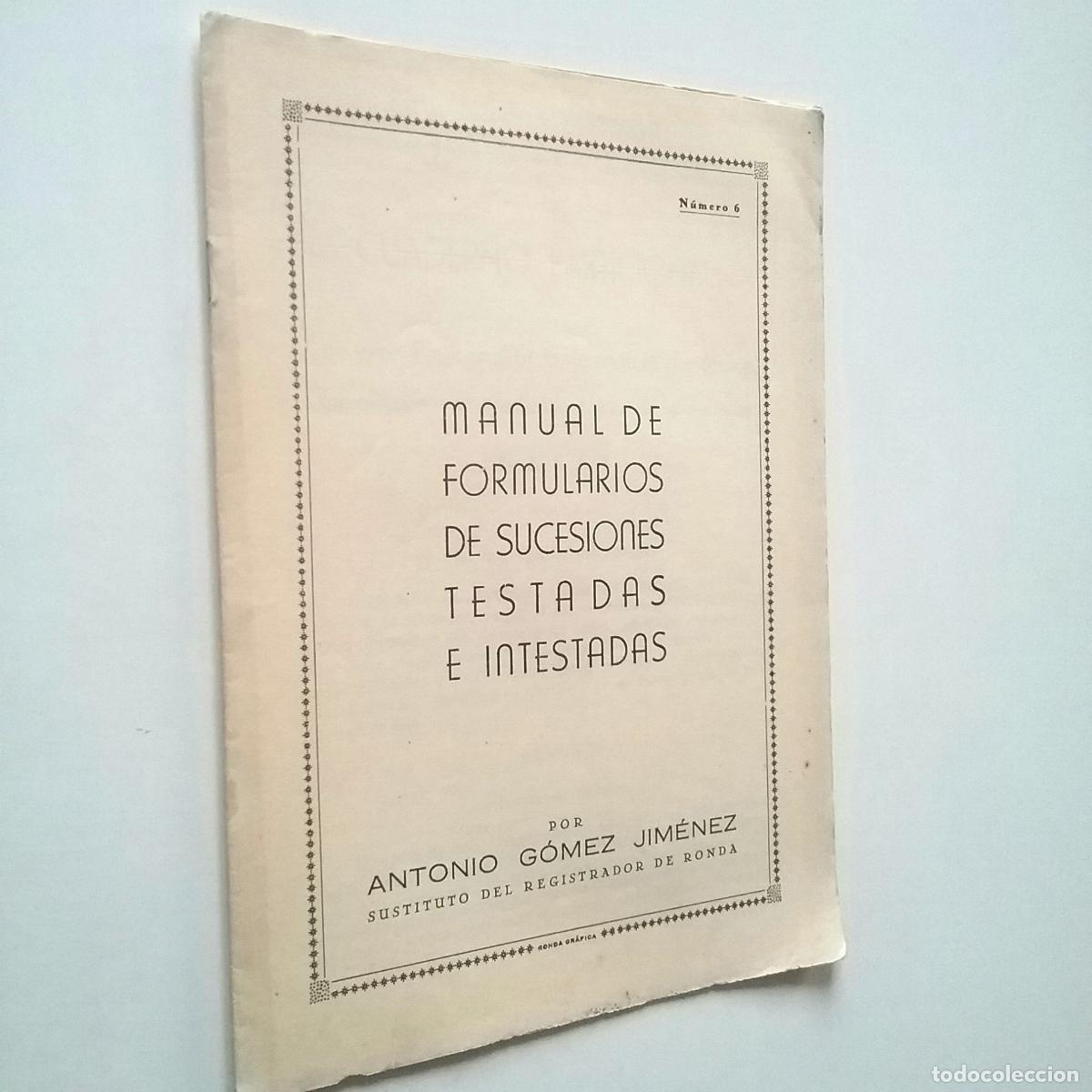 Libros: Antonio G&oacute;mez Jim&eacute;nez - Manual de formularios de sucesiones testadas e intestadas. N&uacute;mero 6 - Foto 1