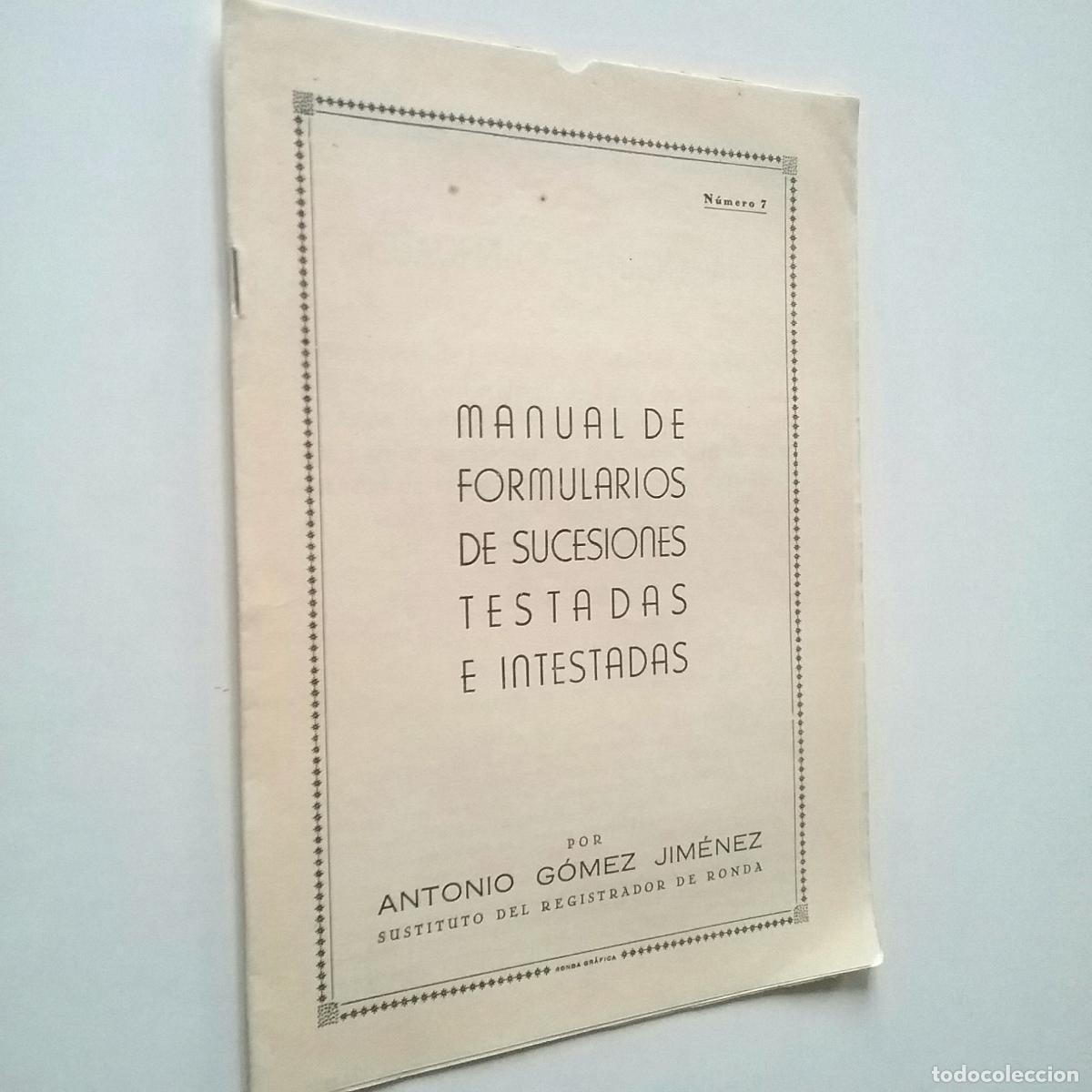 Libros: Antonio G&oacute;mez Jim&eacute;nez - Manual de formularios de sucesiones testadas e intestadas. N&uacute;mero 7 - Foto 1