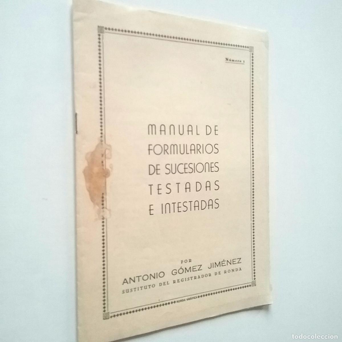 Libros: Antonio G&oacute;mez Jim&eacute;nez - Manual de formularios de sucesiones testadas e intestadas. N&uacute;mero 1 - Foto 1