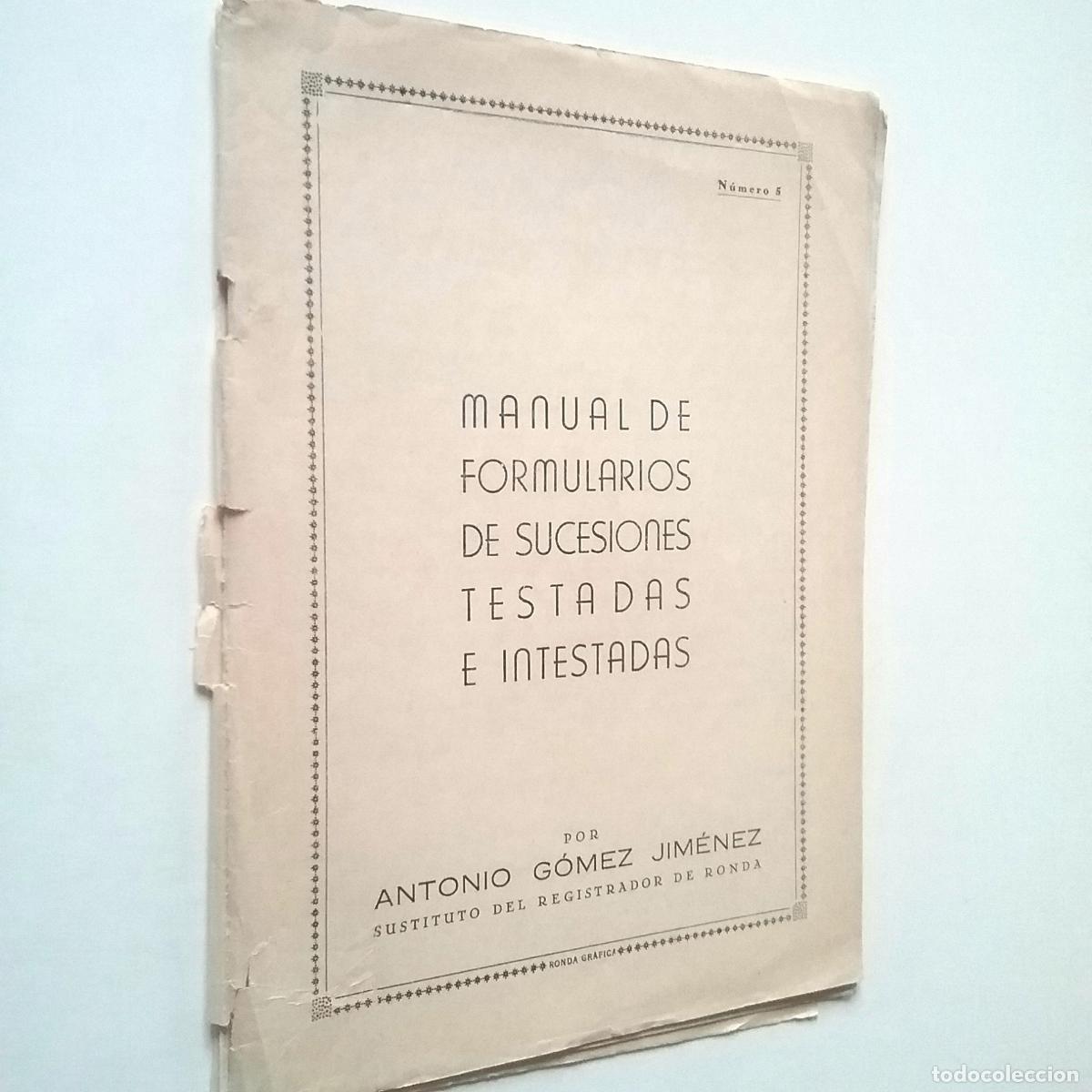 Libros: Antonio G&oacute;mez Jim&eacute;nez - Manual de formularios de sucesiones testadas e intestadas. N&uacute;mero 5 - Foto 1
