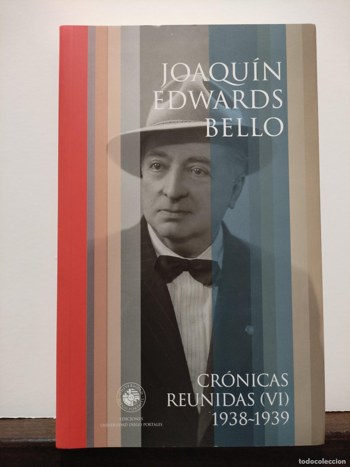 Libri di seconda mano: CRONICAS REUNIDAS VI - 1938 - 1939 - JOAQUIN EDWARDS BELLO