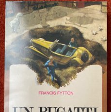 Libros: UN BUGATTI DORADO FRANCIS FYTTON NOVELA 1973