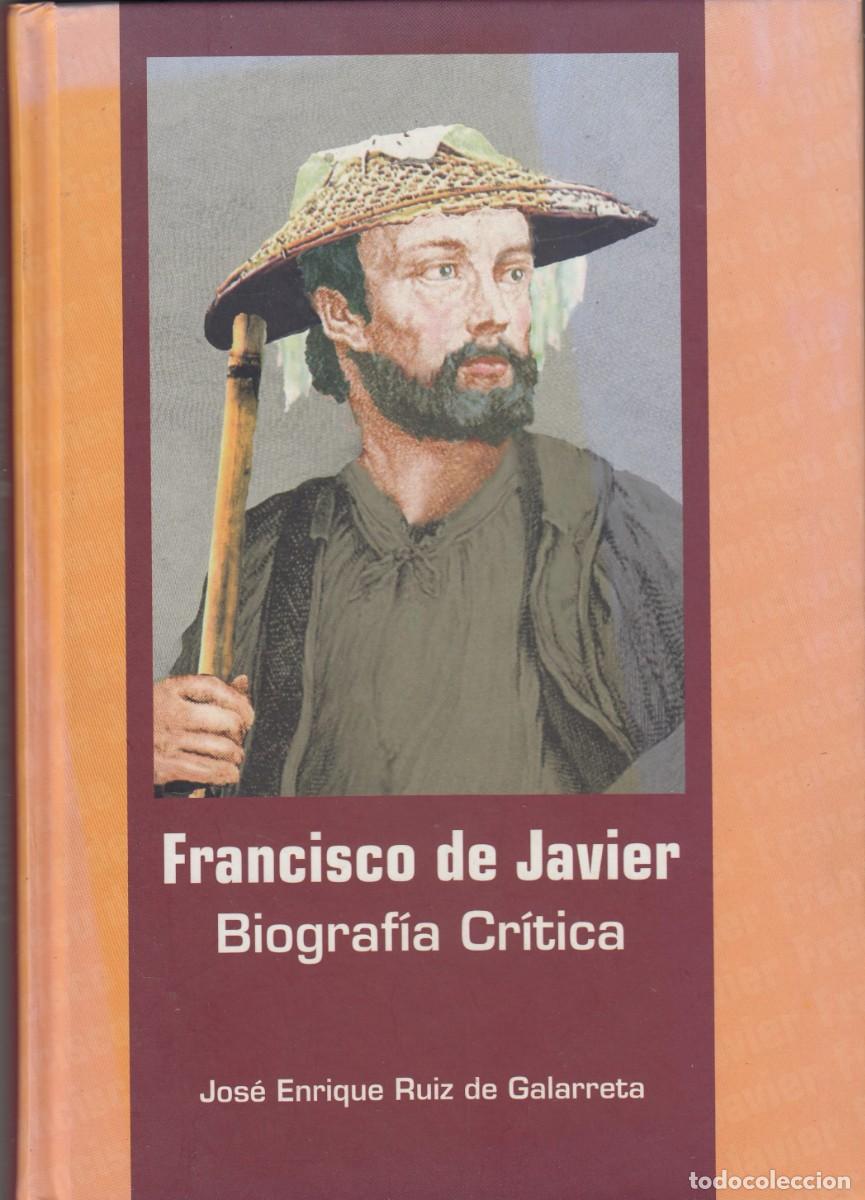 Libros: FRANCISCO DE JAVIER. BIOGRAF&Iacute;A CR&Iacute;TICA. GALARRETA. ADE - Foto 1