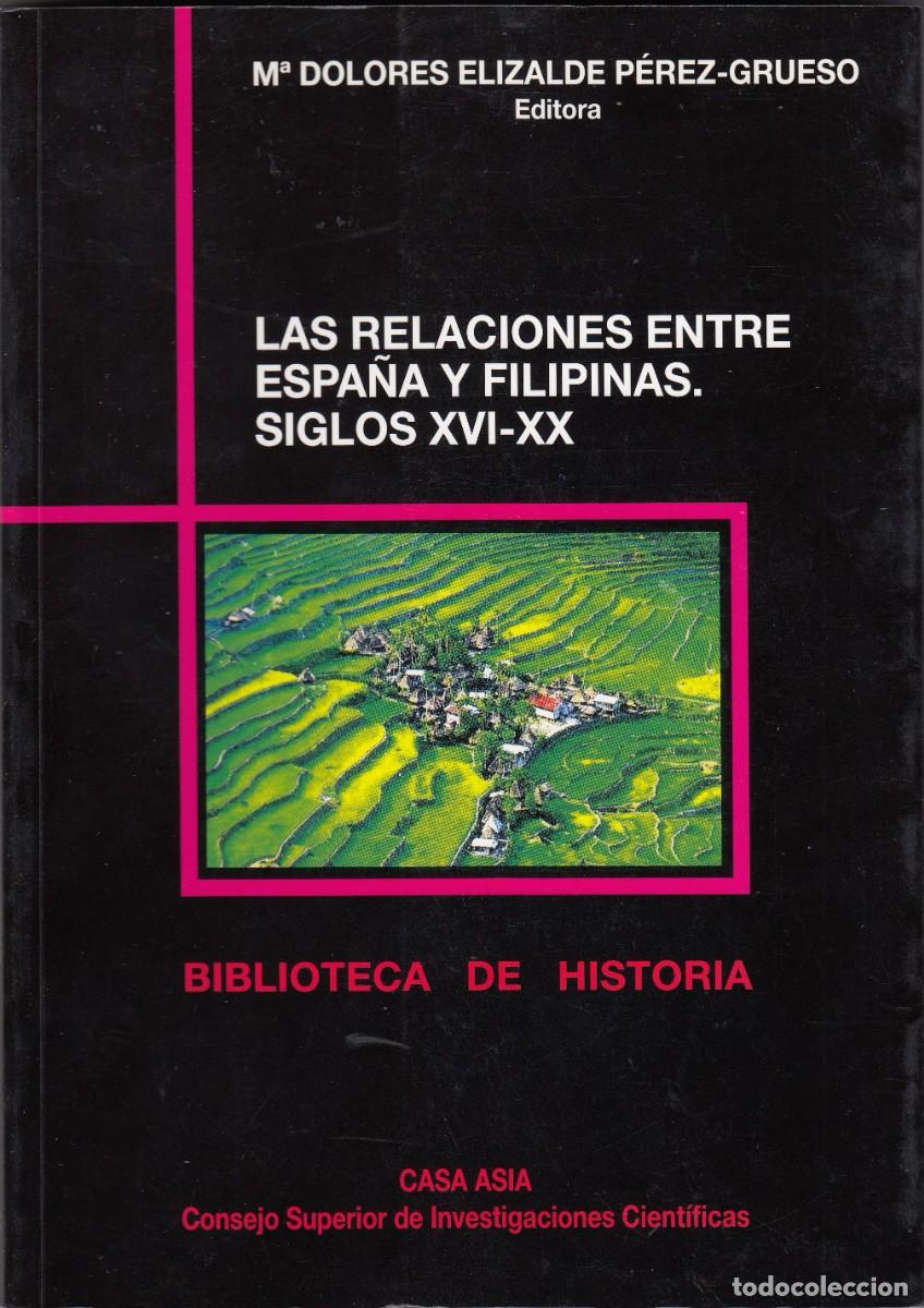 Libros: LAS RELACIONES ENTRE ESPA&Ntilde;A Y FILIPINAS, SIGLOS XVI-XX. ADF
