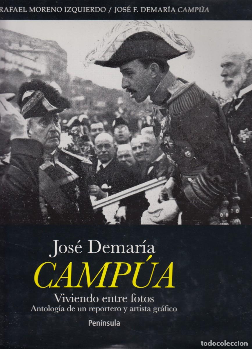 Libros: JOS&Eacute; DEMAR&Iacute;A CAMP&Uacute;A. VIVIENDO ENTRE FOTOS. ADF