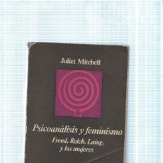 Libros: PSICOANALISIS Y FEMINISMO. FREUD, REICH, LAING Y LAS MUJERES