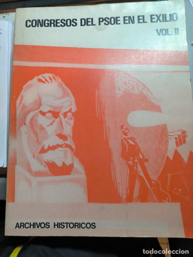 Libros: Congresos del PSOE en el exilio. Vol. II - VV.AA. - tdk71 - - Foto 1