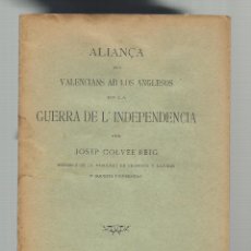 Libros: ALIANÇA DELS VALENCIANS AB LOS ANGLESOS EN LA GUERRA DE L'INDEPENDENCIA. - COLVÉE REIG, JOSEP: