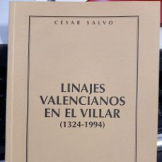 Libros: LINAJES VALENCIANOS EN EL VILLAR (1324-1994). - SALVO, CÉSAR:
