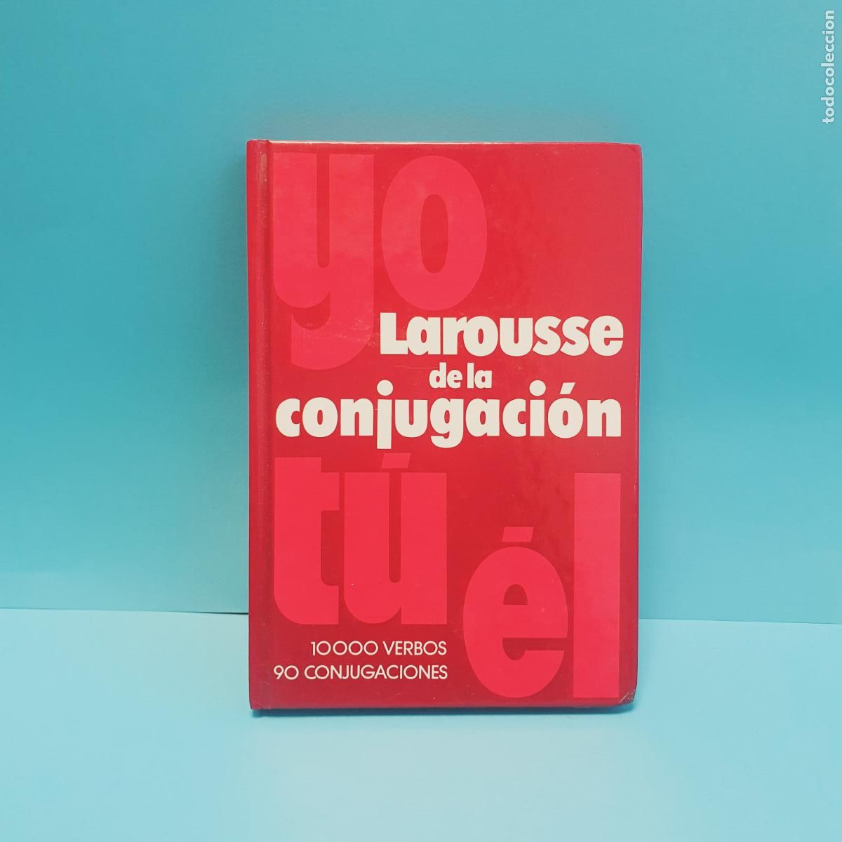 Libri di seconda mano: LIBRO-LAROUSSE DE LA CONJUGACI&Oacute;N-10000 VERBOS-90 CONJUGACIONES-1982-COLECCIONISTAS