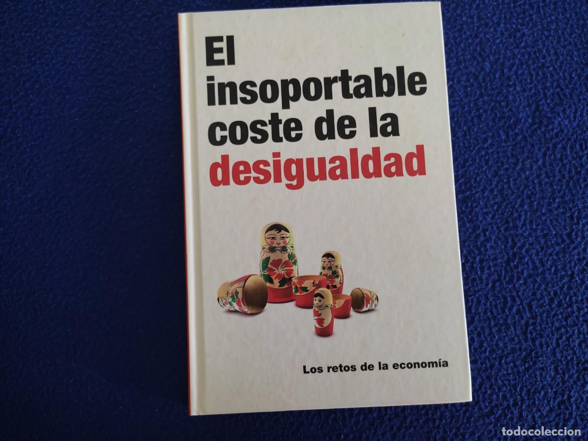Libros: El Insoportable coste de la Desigualdad RBA Coleccionables 2016 - Foto 1