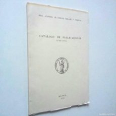 Libros: CATÁLOGO DE PUBLICACIONES (1860-1972). REAL ACADEMIA DE CIENCIAS MORALES Y POLÍTICAS -