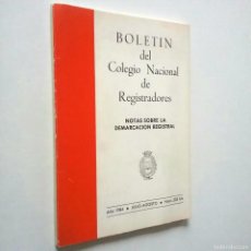 Libros: NOTAS SOBRE LA DEMARCACIÓN REGISTRAL. BOLETÍN DEL COLEGIO NACIONAL DE REGISTRADORES. AÑO 1984. JULIO