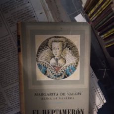 Libros: MARGARITA DW VALOIS, REINA DE.NAVARRA, EL HEPTAMERON, VOLUMEN I
