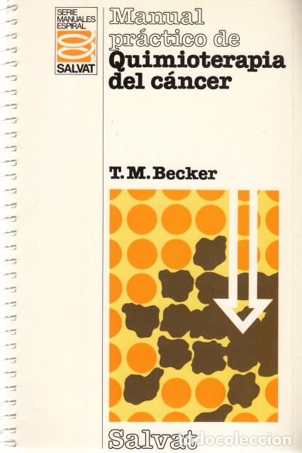 Libros: MANUAL PR&Aacute;CTICO DE QUIMIOTERAPIA DEL C&Aacute;NCER - BECKER, T. M. - Foto 1