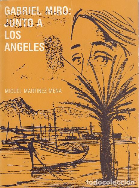 Libros: GABRIEL MIR&Oacute;: JUNTO A LOS &Aacute;NGELES - MART&Iacute;NEZ -MENA, MIGUE - Foto 1