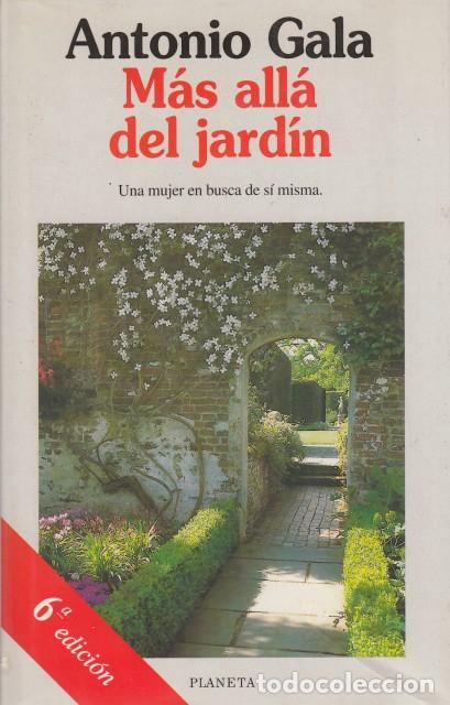 Libros: M&Aacute;S ALL&Aacute; DEL JARD&Iacute;N - GALA, ANTONIO - Foto 1