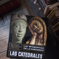 Libros: LAS METAMORFOSIS DE LA HUMANIDAD, LAS.CATEDRALES