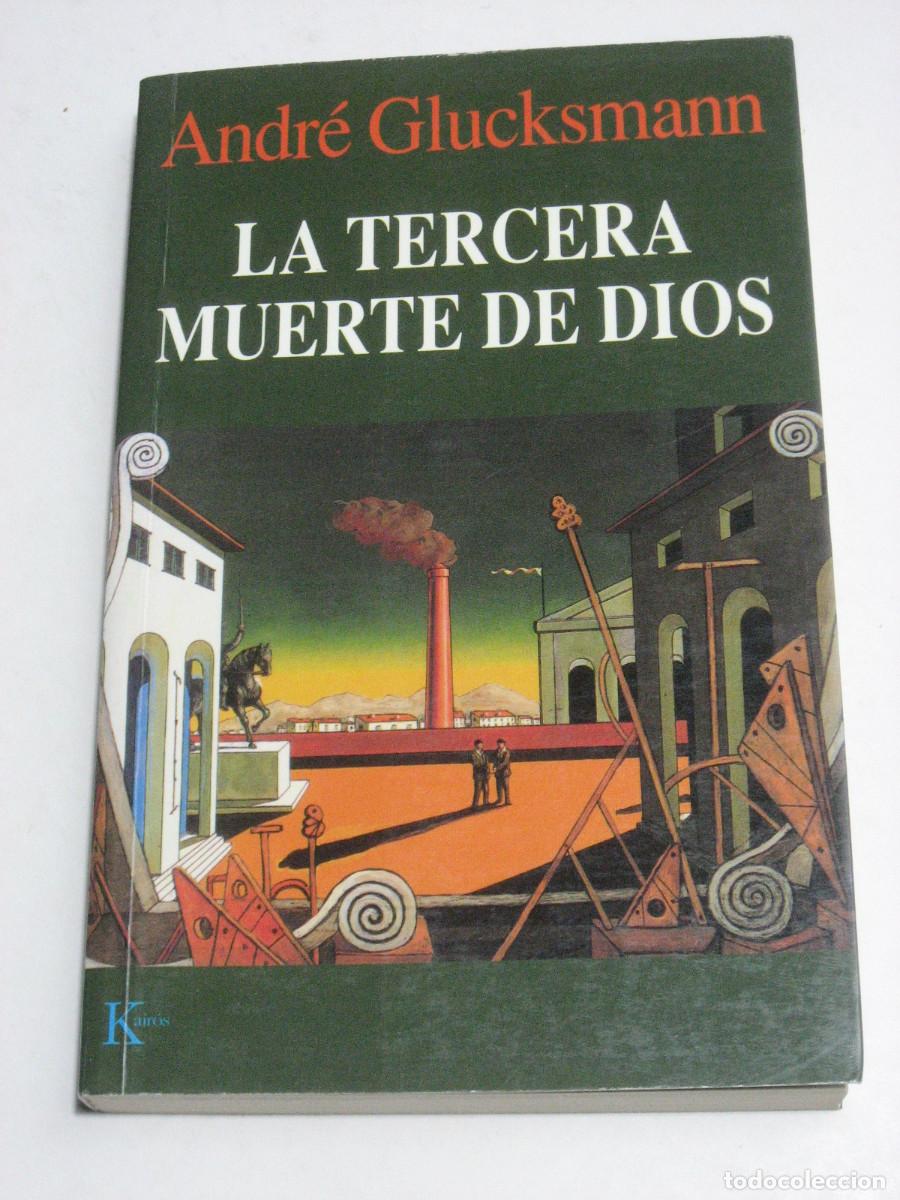 Libros: LA TERCERA MUERTE DE DIOS - Andr&eacute; Glucksmann - Foto 1