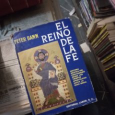Libros: PETER BAMM, EL REINO DE LA FE, EDITORIAL LABOR