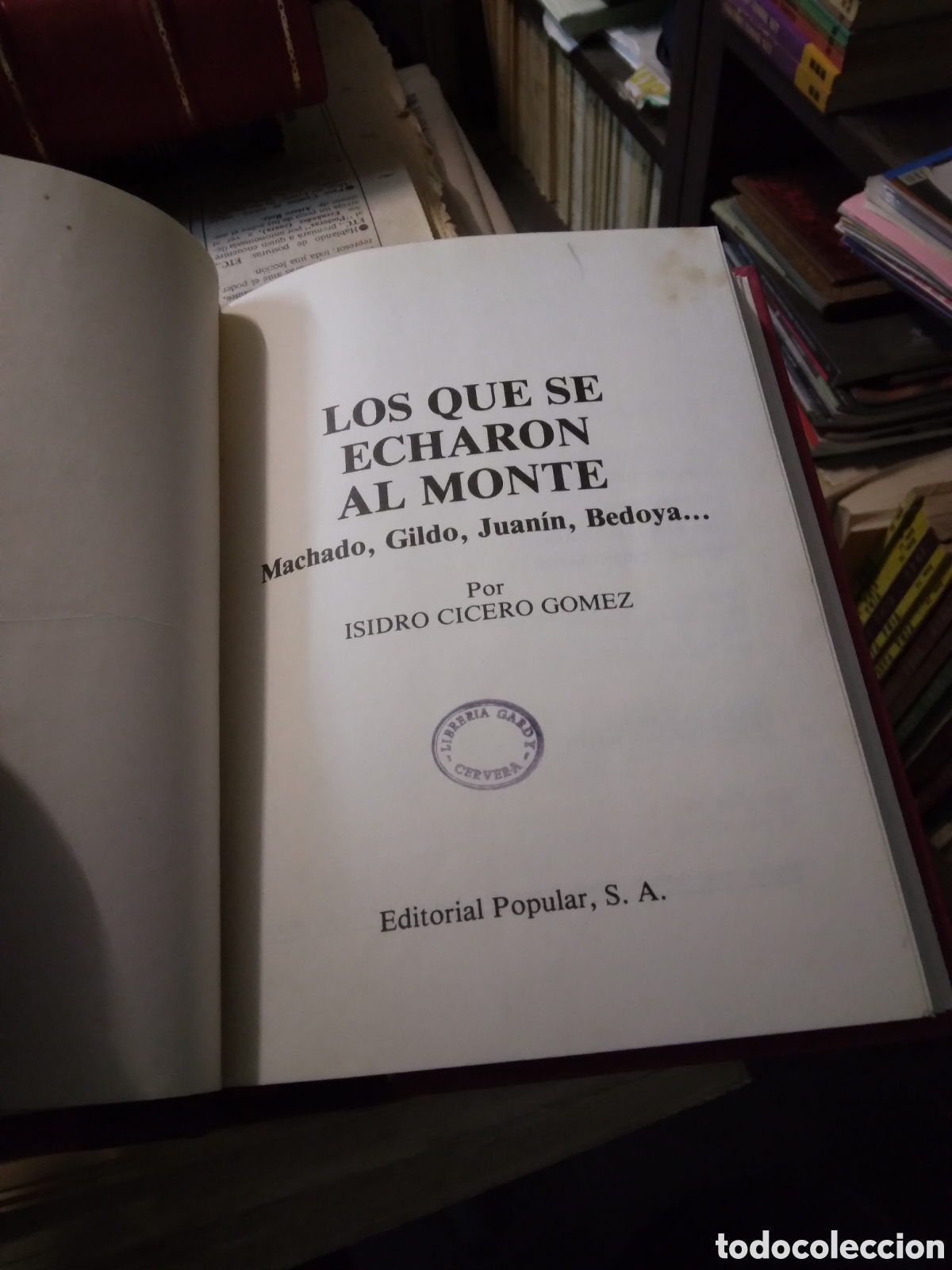 Libros: Isidro Cicero Gomez, Los que se echaron al.monte,Editorial Popular - Foto 2