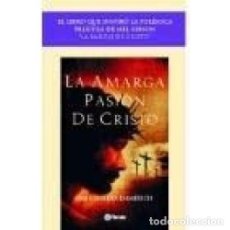 Libros: LA AMARGA PASION DE CRISTO / THE PASSION OF THE CHRIST EMMERICH, ANNA KATHARINA; BRENTANO, KLEMENS M