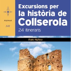 Libros: EXCURSIONS PER LA HISTORIA DE COLLSEROLA - NUÑEZ, IÑAKI