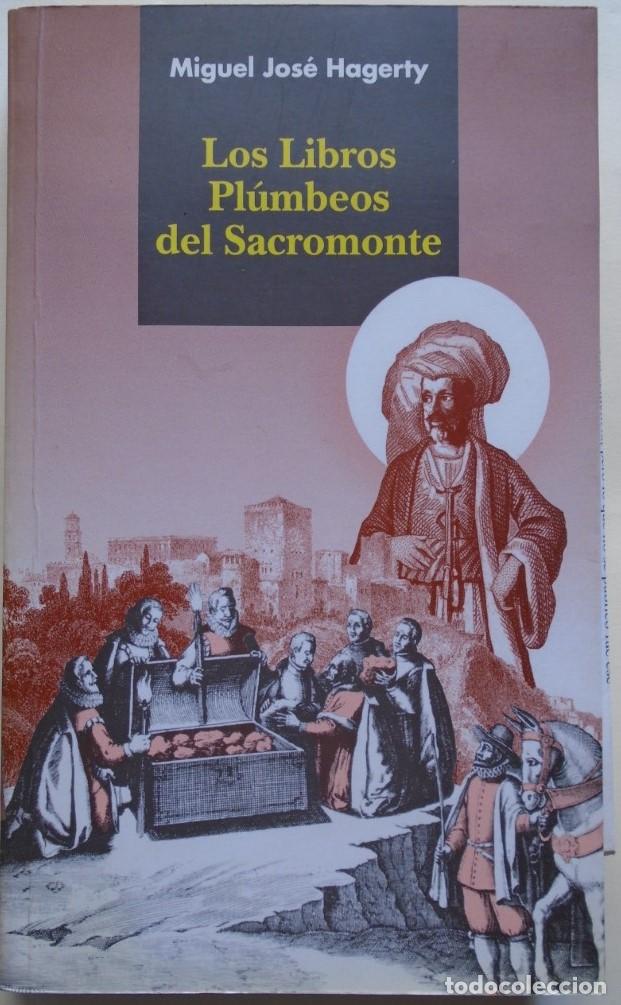 Libros: Los Libros Pl&uacute;mbeos del Sacromonte. - HAGERTY (Miguel Jos&eacute;). - Foto 1