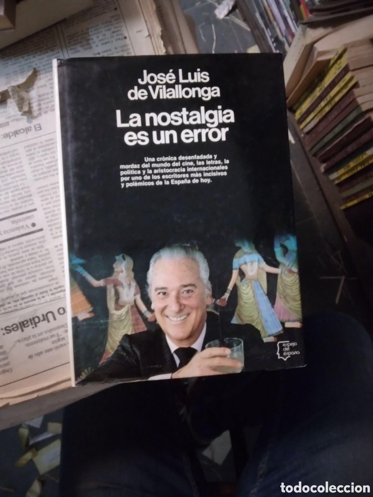 Libros: Jose Luis de Vilallonga, La.nostalgia es un error,.Espejo - Foto 1