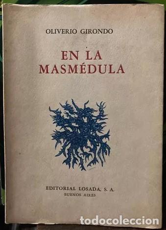 Libros: solicitar im&aacute;genes - En La Masm&eacute;dula - Oliverio Girondo - Foto 1