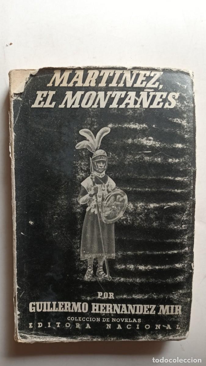 Libros: MART&Iacute;NEZ , EL MONTA&Ntilde;ES - GUILLERMO HERN&Aacute;NDEZ MIR - 1954 - Foto 2