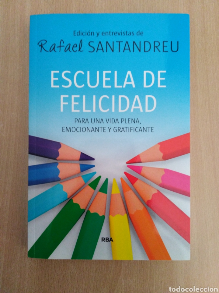 Libros: ESCUELA DE FELICIDAD. Rafael Santandreu. RBA - Foto 1