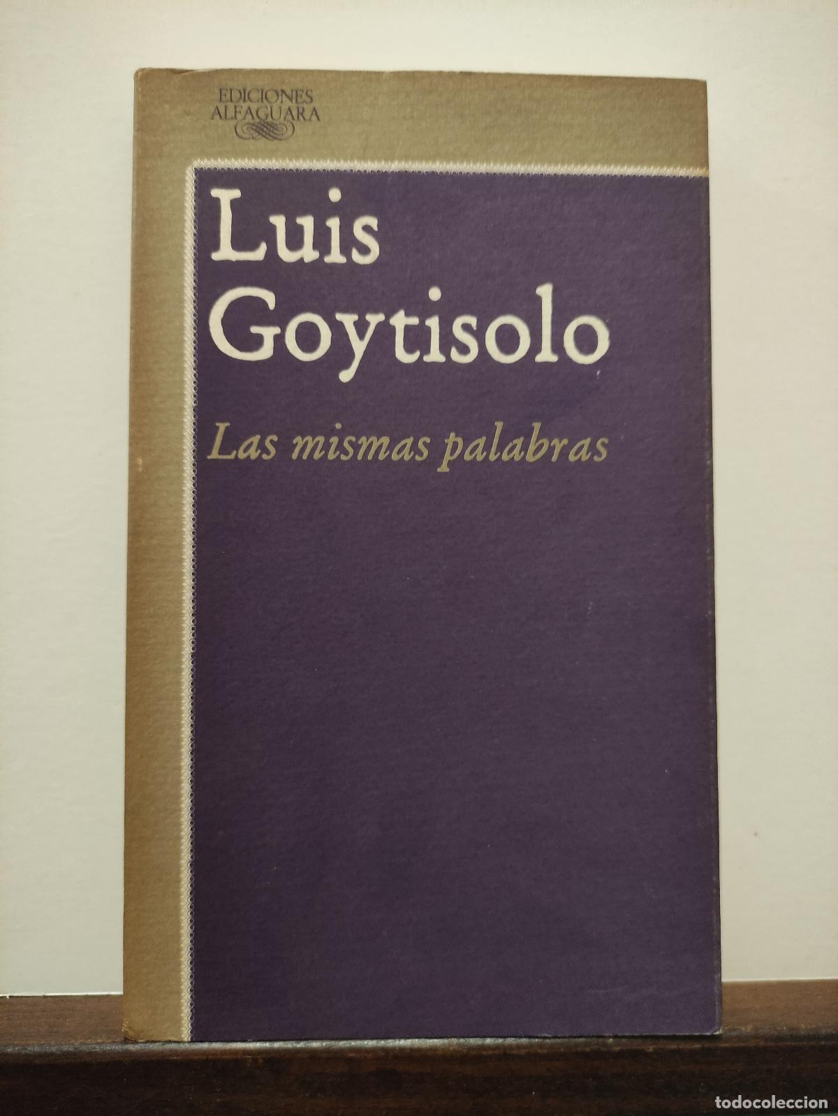 Libros: LAS MISMAS PALABRAS - LUIS GOYTISOLO - Foto 1